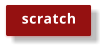 scratch
